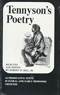 Tennyson's Poetry; Authoritative Texts, Juvenilia and Early Responses, Criticism. (Critical E.)