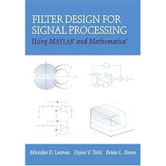 Filter Design for Signal Processing Using MATLAB and Mathematica