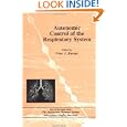 Autonomic Control of the Respiratory System (The Autonomic... by  Peter J. Barnes