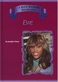 Eve (Blue Banner Biographies)