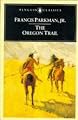 The Oregon Trail (The Penguin American Library)