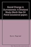 Social change in Dunrossness : a Shetland study