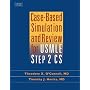 Case-Based Simulation and Review For USMLE Step 2 CS