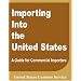 Importing Into the United States: A Guide for Commercial Importers
