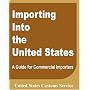 Importing Into the United States: A Guide for Commercial Importers