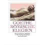 R�mische Elegien und Venezianische Epigramme: Erotica Romana, Priapea