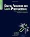 Digital Forensics for Legal Professionals: Understanding Digital Evidence From The Warrant To The Courtroom
