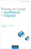 Prendre en charge la souffrance � l'h�pital