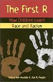 The First R: How Children Learn Race and Racism