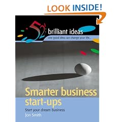 Smarter business start-ups: Start your dream business (52 Brilliant Ideas S.)