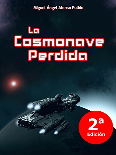 La Cosmonave Perdida por Miguel Ángel Alonso Pulido