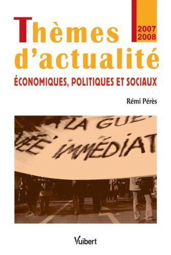 Th�mes d'actualit� �conomiques, politiques et sociaux