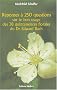 R�ponses � 250 questions sur le bon usage des 38 Quintessences Florales du Dr Edward Bach