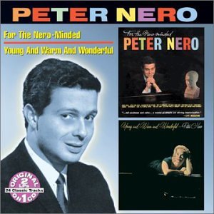 For the Nero-Minded Young and Warm and Wonderful by Peter Nero (Audio CD - 2000)