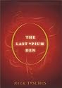The Last Opium Den