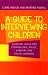 A Guide to Interviewing Children: Essential Skills for Counsellors, Social Workers, Police Lawyers