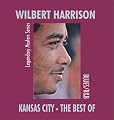 Kansas City: The Best of Wilbert Harrison