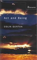 Act and Being: Towards a Doctrine of the Divine Attributes: Towards a Theology of the Divine Absolutes