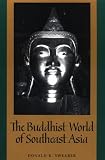 The Buddhist World of Southeast Asia (Suny Series in Religion)