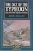 Book The Day of the Typhoon (Airlife's Classics)
