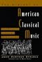 The History of American Classical Music: MacDowell Through Minimalism