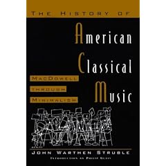The History of American Classical Music: Macdowell through Minimalism