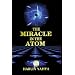 The Miracle in the Atom
