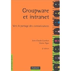 Groupware et intranet. Vers le partage des connaissances