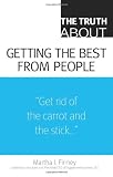 Textbook cover - The Truth About Getting the Best From People