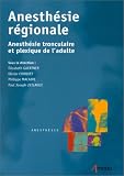 Anesth�sie r�gionale : Anesth�sie tronculaire et plexique de l'adulte