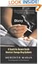 Dirty: A Search for Answers Inside America's Teenage Drug Epidemic