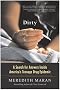 Dirty: A Search for Answers Inside America's Teenage Drug Epidemic Dirty: A Search for Answers Inside America's Teenage Drug Epidemic