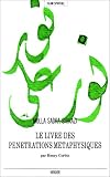 Le Livre des pénétrations métaphysiques par Mollâ Sadrâ Shîrâzî Le Livre des pénétrations métaphysiques par Mollâ Sadrâ Shîrâzî