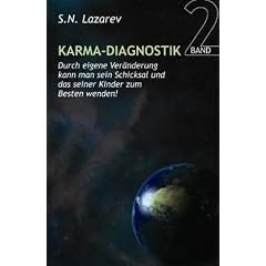 Karma Diagnostik Band 2 - Antworten auf Fragen zum Karma und zur Ver�nderung  des eigenen Schicksals