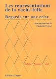Regards sur une crise : Les repr�sentations de la vache folle