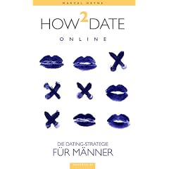 How2Date online: Die Dating-Strategie f�r M�nner