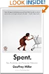 Spent: Sex, Evolution, and Consumer B...