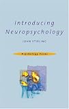 Introducing Neuropsychology (Psychology Focus)