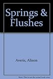 Springs & flushes
