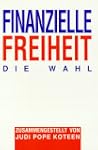 Finanzielle Freiheit - Die Wahl