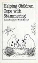 Helping Children Cope with Stammering (Overcoming common problems)