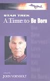 A Star Trek: The Next Generation: Time #1: A Time to Be Born (Star Trek (Unnumbered Paperback))