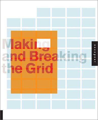 Making and Breaking the Grid: A Graphic Design Layout Workshop (Graphic Design)