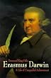 Erasmus Darwin: A Life of Unequalled Achievement