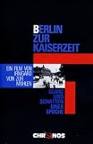 Review   / Berlin zur Kaiserzeit - Glanz und Schatten einer Epoche