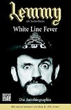 Lemmy - White Line Fever: Die Autobiographie - Janiss Garza