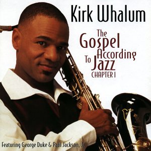 Kirk Whalum - Gospel According to Jazz - Zortam Music