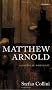 Matthew Arnold: A Critical Portrait