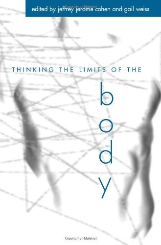 Thinking the Limits of the Body (SUNY series in Aesthetics and the Philosophy of Art)