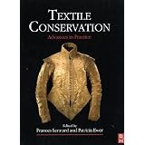 Textile Conservation: Advances in Practice (Butterworth-Heinemann Series in Conservation and Museology)